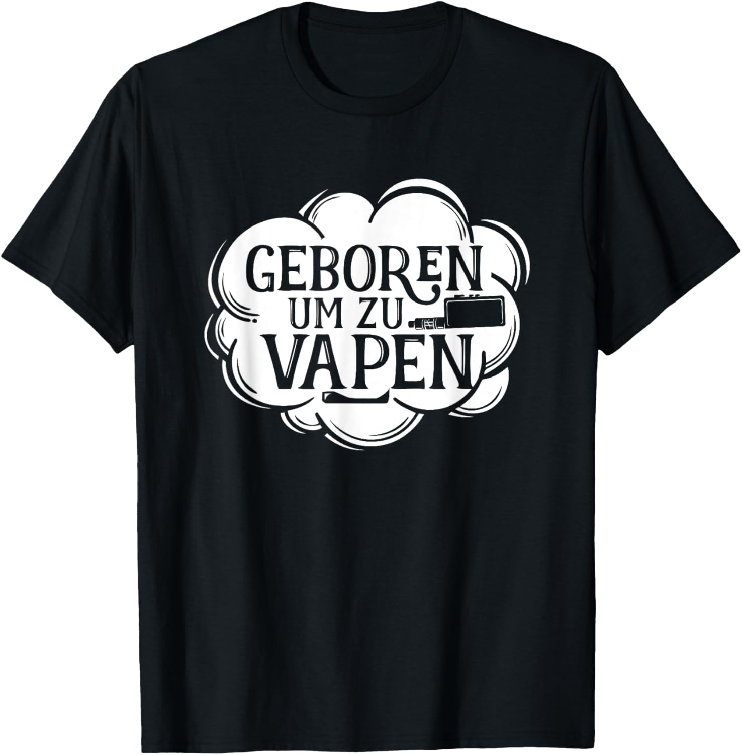 Vaping Shop - Born To Vape allemand disant graphique